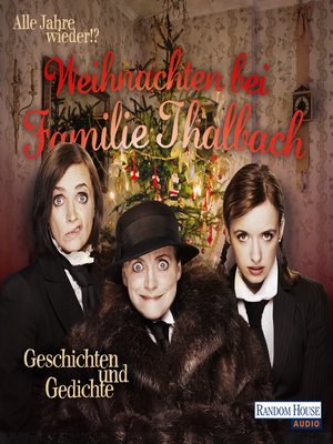 cover image of Alle Jahre wieder!? Weihnachten bei Familie Thalbach. -